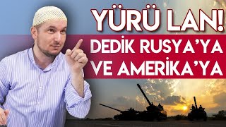 YÜRÜ LAN! DEDİK RUSYA’YA VE AMERİKA'YA! / Kerem Önder