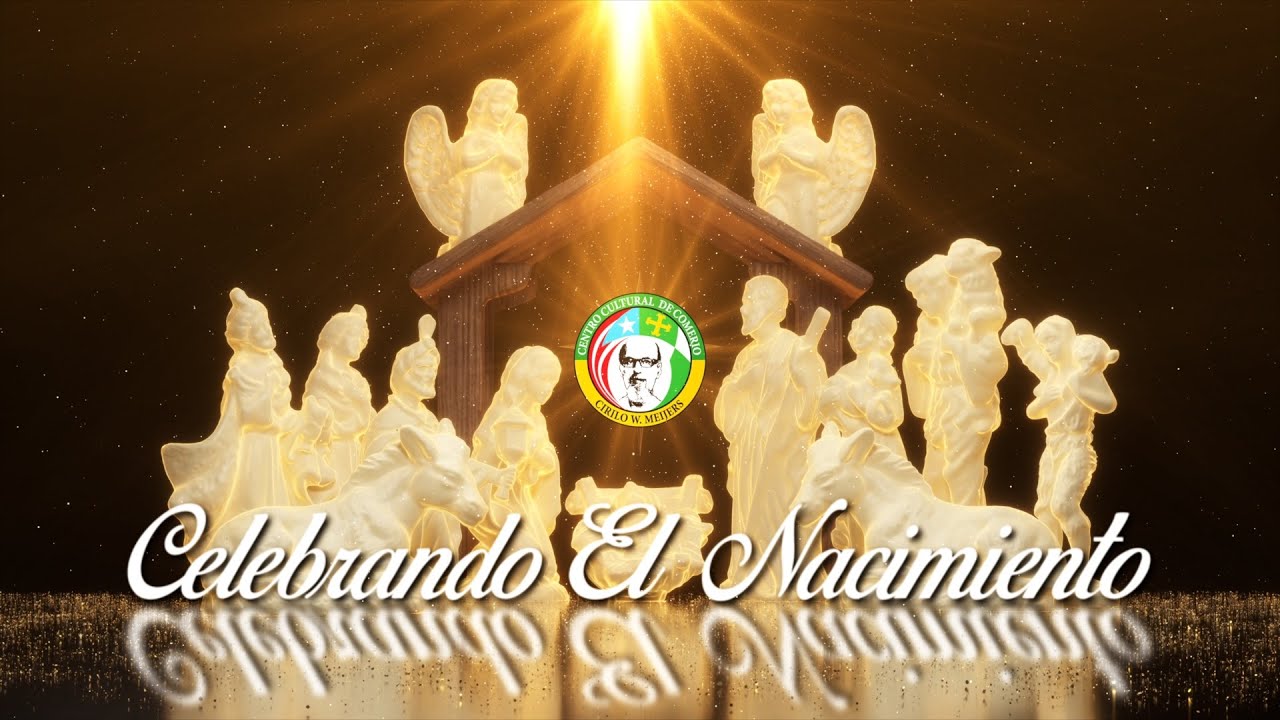 Celebrando el Nacimiento (Livestream) Un regalo de Comerío para Puerto Rico
