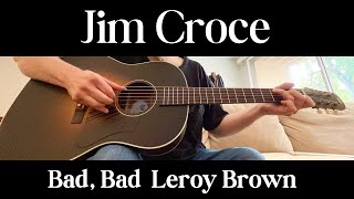 "Bad, Bad Leroy Brown" by Jim Croce - Fingerstyle Guitar Cover 