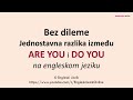 Bez dileme | Jednostavna razlika između ARE YOU i DO YOU na engleskom jeziku