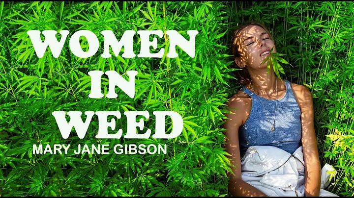 WOMEN IN WEED | MARY JANE GIBSON