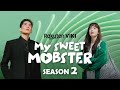 My Sweet Mobster Season 2 Trailer | Release Date | Plot | Everything You Need To Know!!
