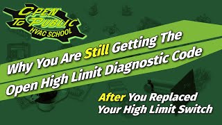 So You Replaced Your High Limit Switch and Still Getting The Same Error Code, What Could It Be? by OPEN TO PUBLIC HVAC SCHOOL 11,181 views 1 year ago 6 minutes, 32 seconds