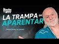 La trampa de aparentar. - Prem Dayal &amp; Sharid