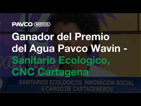 Ganador del Premio del Agua Pavco Wavin - Sanitario Ecologico, CNC Cartagena