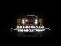 2022 F-550 Wildland Fire Rescue Truck [Showcase]