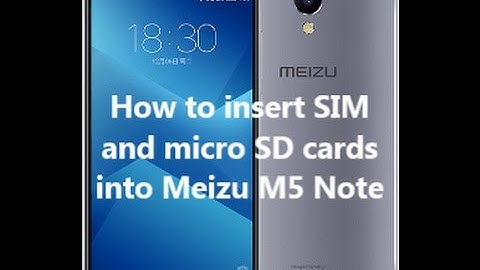 How to insert SIM and micro SD cards into Meizu M5 Note