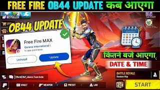 FREE FIRE OB44 UPDATE KAB AAYEGA | OB44 UPDATE CONFIRM DATE AND TIME |FREE FIRE OB44 UPDATE CHANGES