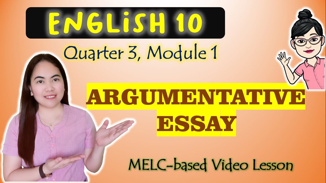 english grade 10 quarter 3 argumentative essay