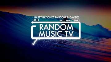 Random x NastyNation & Davido Fall Remix 2017