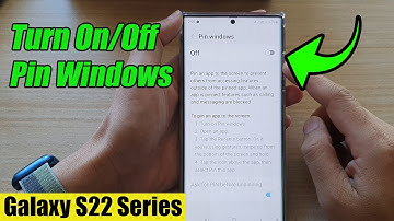 Galaxy S22/S22+/Ultra: How to Turn On/Off Pin Windows