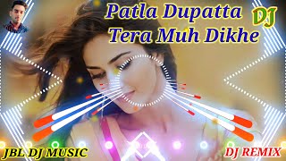 Patla Dupatta Tera Muh Dikhe DJ remix song Hindi dholaki