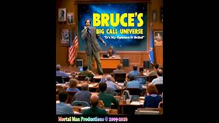 Bruce's Big Call Universe Universe 7 21 2026