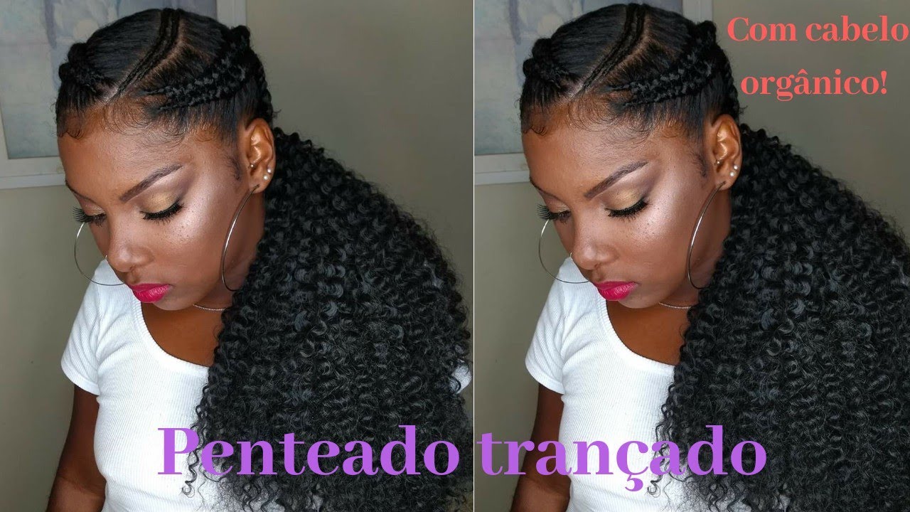 PENTEADO TRANÇADO (CABELO ORGÂNICO) - YouTube