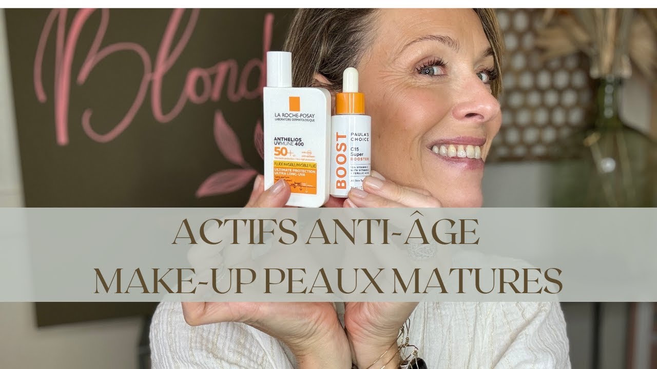 Mes actifs anti-âge et mes conseils make-up pour peaux matures - YouTube