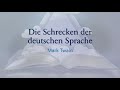 Die Schrecken der deutschen Sprache - Mark Twain | Alman dilinin korkunçluğu