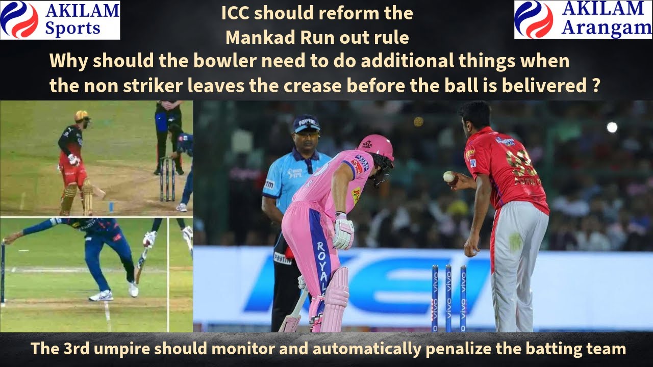 ICC should make changes to the Mankad Run out rule
