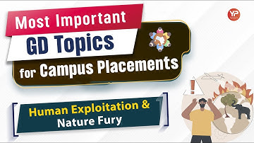 Human Exploitation & Nature Fury | Group Discussion & PI Preparation for Campus Placement
