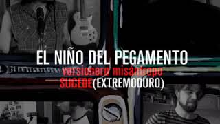 El Niño del Pegamento - Sucede ( cover Extremoduro)