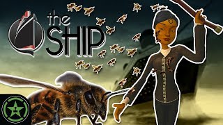 Covered in Bees - RouLetsPlay - The Ship