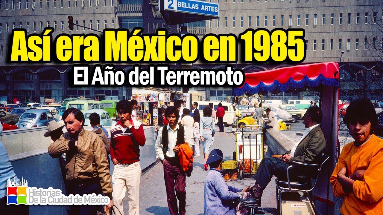 Así era México en 1985 | El Año del Terremoto