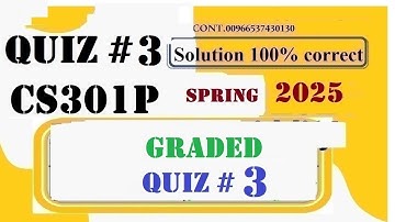 CS 301P QUIZ 3 SOLUTION SPRING 2025