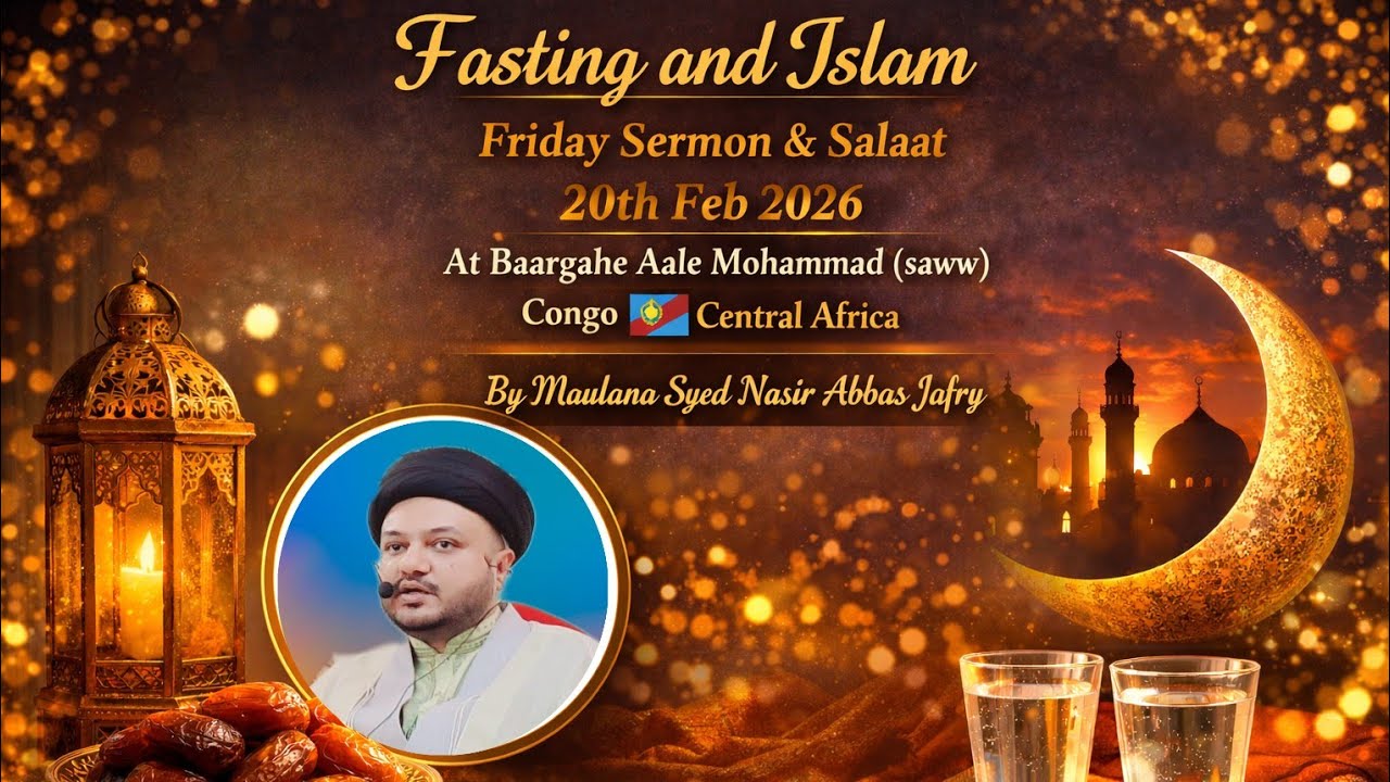 Friday sermon & salaat 20th Feb 2026 At Baargahe Aale Mohammad (saww) Congo 🇨🇩 central Africa 