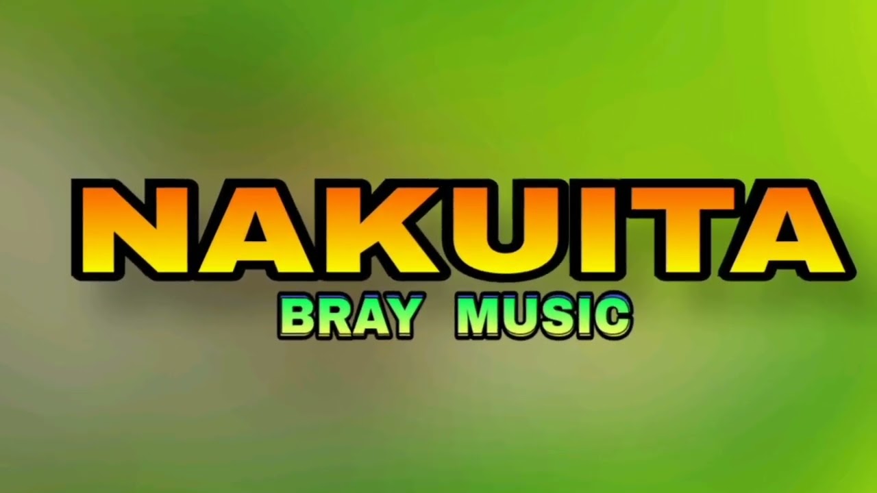 Watch Bray Nakuita Official Music on YouTube Watch Bray Nakuita Official Music on YouTube