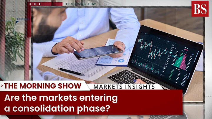 Are the markets entering a consolidation phase? - DayDayNews