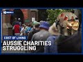 Charity Demand Surges As Aussies Struggle With Rising Costs | 10 News+