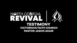 Testimony - Victorious Faith Church - Pastor Jason Adair