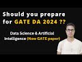 Should you prepare for GATE DA 2024 paper? | Data science &amp; Articial intelligence(New GATE paper)