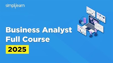 Business Analyst Full Course | Business Analysis Tutorial For Beginners | Simplilearn