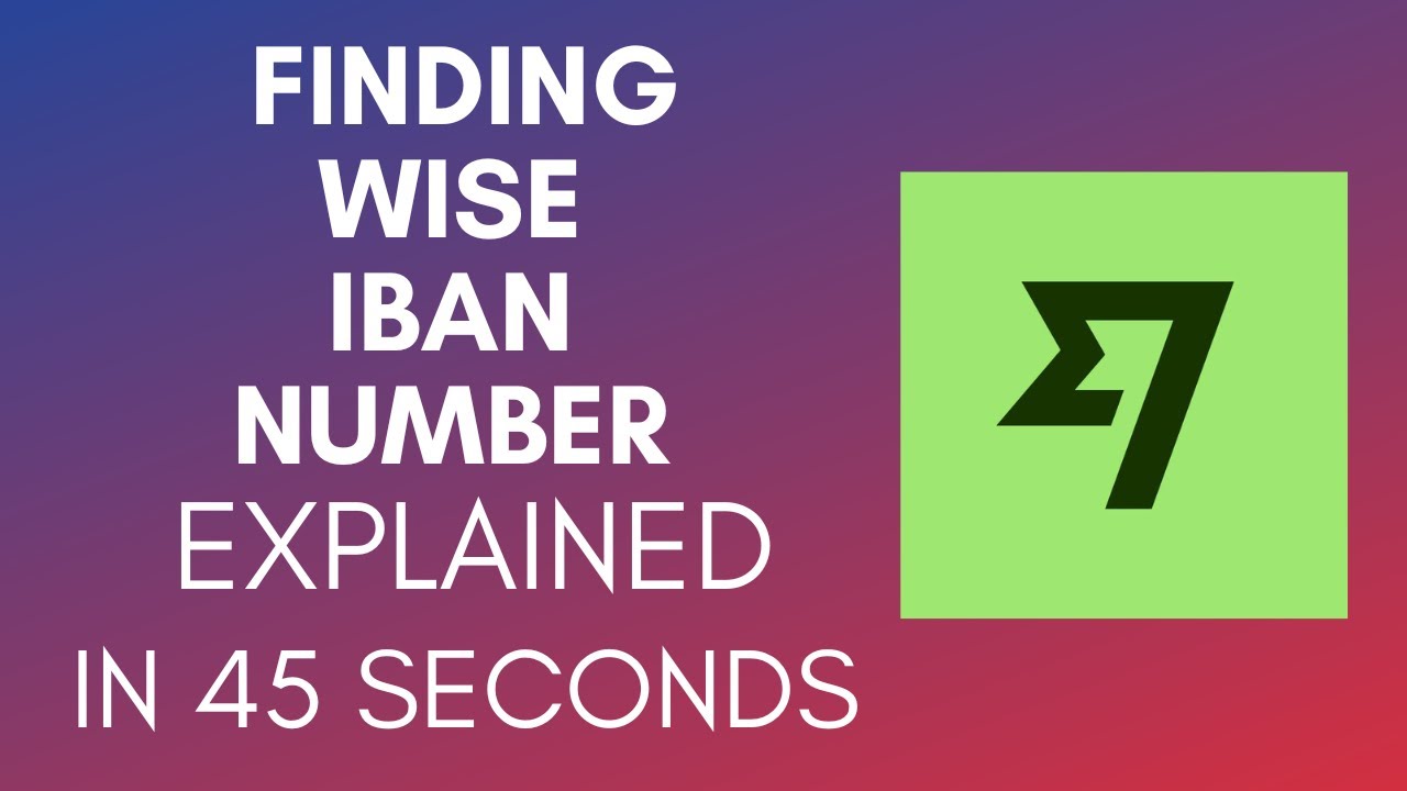 How To Find Wise IBAN Number (2025)