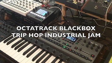 Octatrack BlackBox Trip Hop Industrial Jam