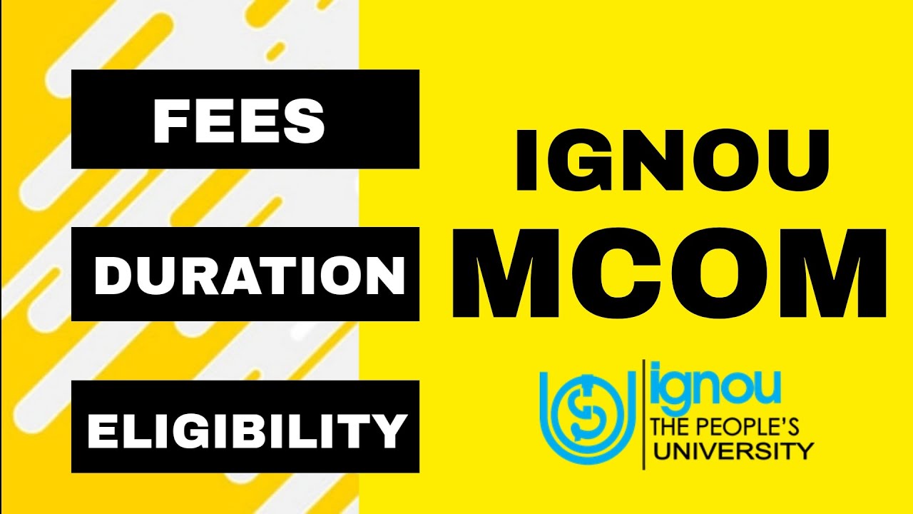 IGNOU MCOM FEES DURATION ELIGIBILITY ignouadmission ignou-mcom-fees-duration-eligibility-ignouadmission