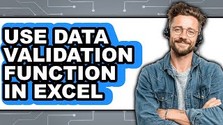 How to Use Data Validation Function in Excel 2025 - Full Guide