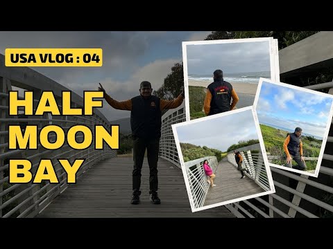 Half Moon Bay Vlog | Must Visit Place In San Francisco | California Diaries | Usa Vlogs 04