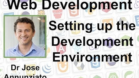 M1L2 1 Web Development Setting up the development environment