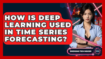 How Is Deep Learning Used In Time Series Forecasting? - Emerging Tech Insider