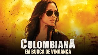 Colombiana Em Busca De Vingana 2011 Filme Completo Em Portugus Fatos E Reviso