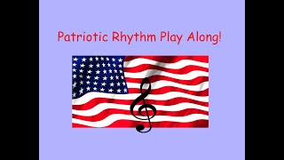 Patriotic Marches Rhythm Play Along!