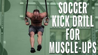 Soccer Kick Drill for the Ring Muscle Up | CrossFit Invictus
