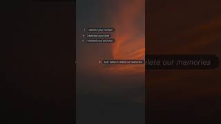 I Deleted Your Text photos  Number But Failed To Delete Memories sad broken love