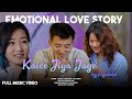 Kaise jiya jaye  love song  emotional song by dorji ngatsho