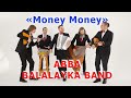 ABBA ON BALALAYKA GROUP MONEY MONEY