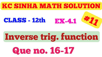 K C SINHA // 12th math // inverse trigonometric function // Ex-4.1 que. no (16-17)