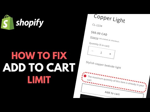 Shopify: How to Adjust Add-to-Cart Limit // Fix “Maximum Quantity of This Item in Your Cart” Error
