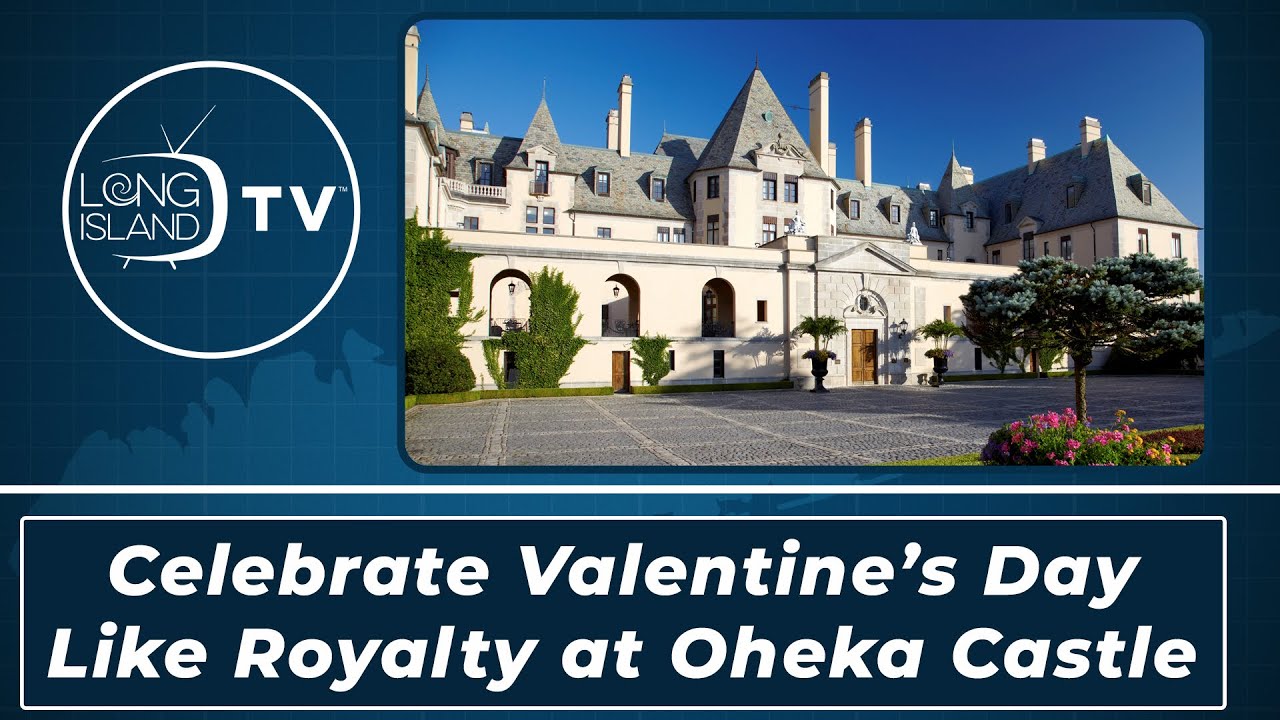 Celebrate Valentine's Day at Oheka Castle