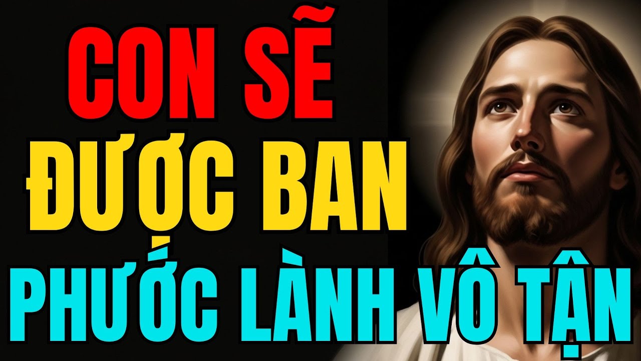 🔴 CHÚA PHÁN: CON SẼ ĐƯỢC BAN PHƯỚC LÀNH VÔ TẬN | Chúa Dẫn Lối Bạn